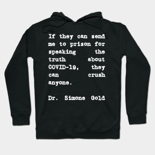 Dr. Simone Gold Quote They Can Crush Anyone Hoodie